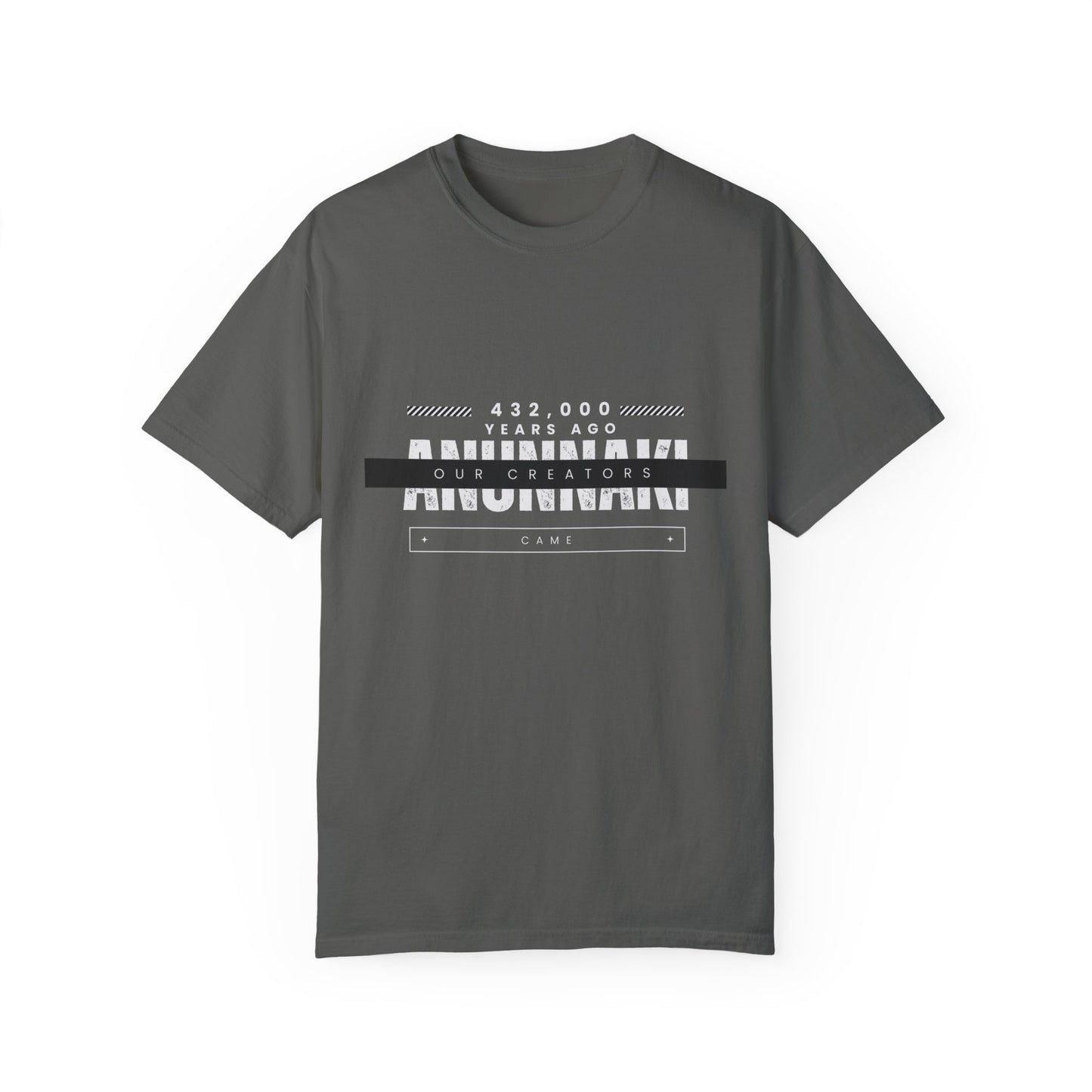 Unisex Garment-Dyed T-shirt - Anunnaki Quote T-Shirt
