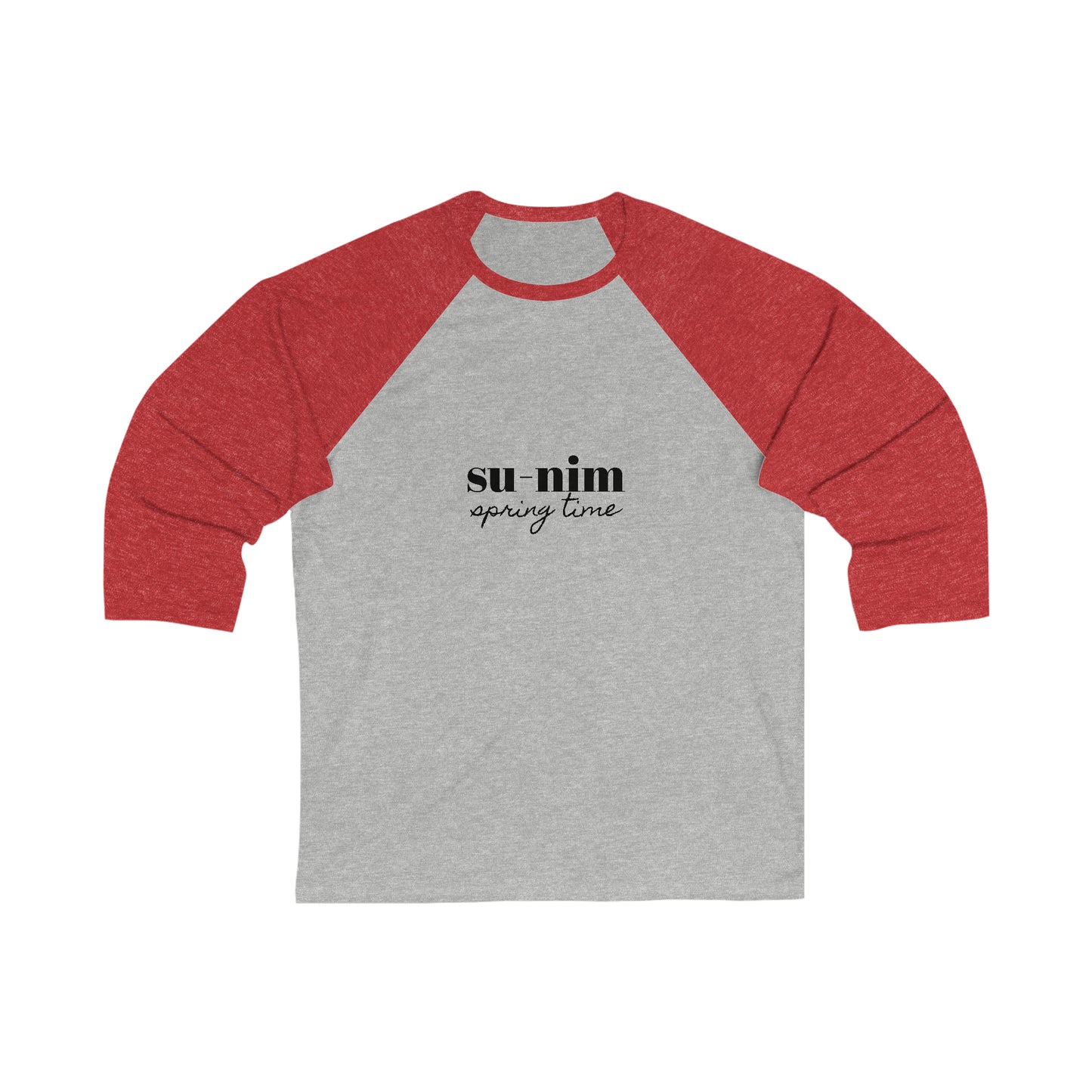 Unisex 3\4 Sleeve Baseball Tee - Su Nim Quote T-shirt