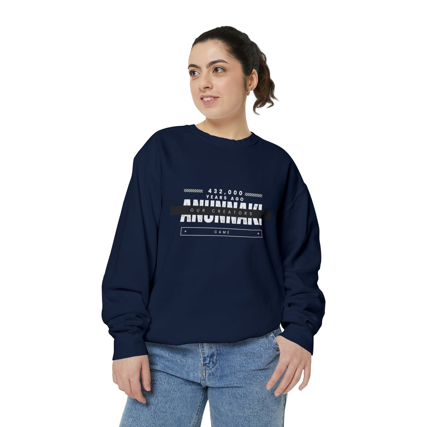 Unisex Garment-Dyed Sweatshirt - Anunnaki Quote Sweatshirt
