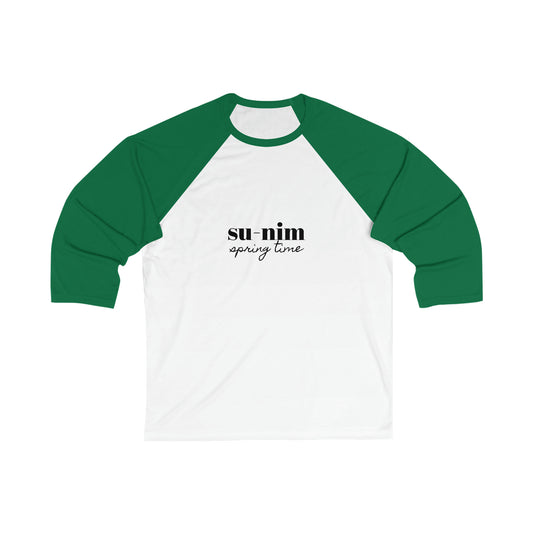 Unisex 3\4 Sleeve Baseball Tee - Su Nim Quote T-shirt